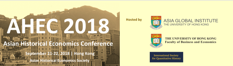AHEC 2018 Asian Historical Economics Conference at HKU