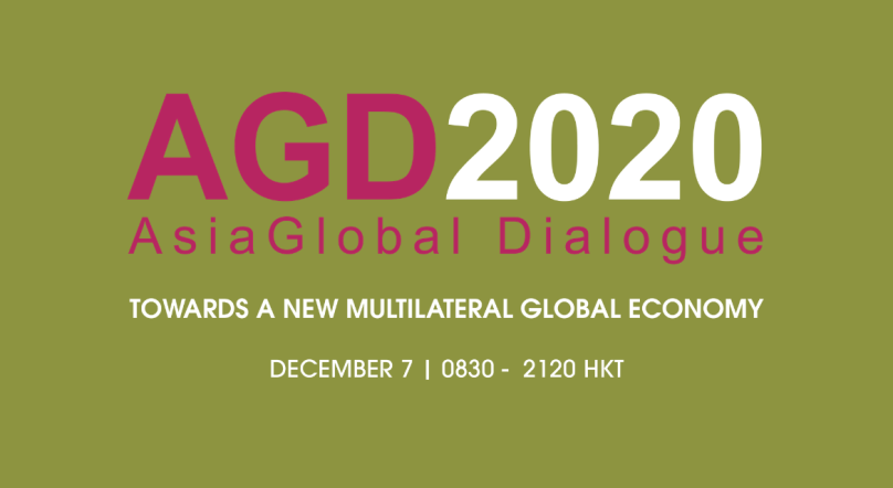 Global leaders convene virtually to explore the shift “Towards a New Multilateral Global Economy” at the AsiaGlobal Dialogue 2020